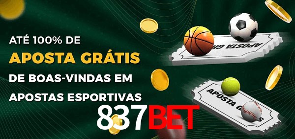 837bet Ate 100% de Aposta Gratis