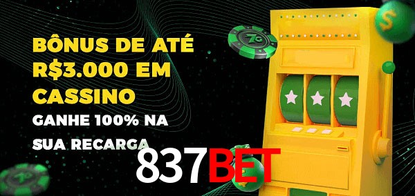 837bet melhor bônus de depósito